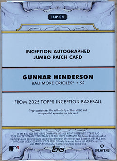 2025 Topps Inception Baseball Gunnar Henderson Auto Jumbo Patch /25 #IAJP-GH-2